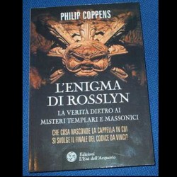 L'Enigma di Rosslyn. La veritÃ  dietro ai misteri Templari e Massonici - Philip Coppens