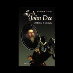 Gli Angeli di John Dee - Gyorgy E. Szonyi