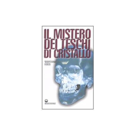 il mistero dei teschi di cristallo