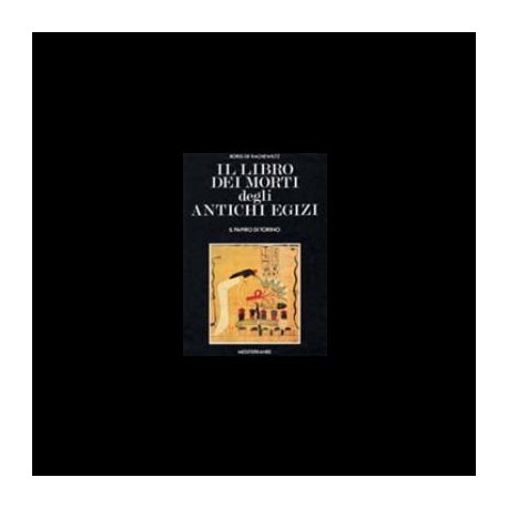 Il libro dei morti degli antichi egizi - Boris De Rachewiltz 