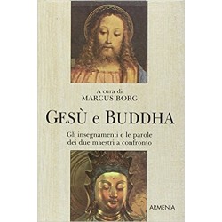 VGesù e Buddha. Gli insegnamenti e le parole dei due maestri a confronto