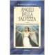 Angeli della salvezza. Storie vere dell'Arcangelo Michele 